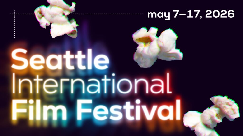 Banner for Seattle International Film Festival (May 7–17, 2026) with neon-lit text and white flowers on a dark background.